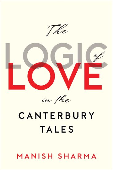 The Logic of Love in the Canterbury Tales – Manish Sharma, kirjan kansikuva