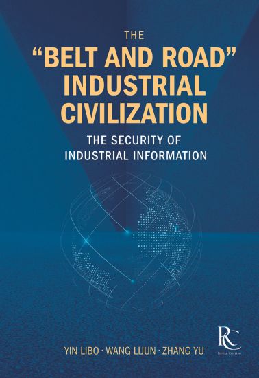 The "Belt and Road" Industrial Civilization: The Security of Industrial Information