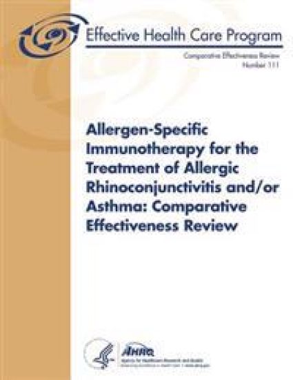 Allergen-Specific Immunotherapy for the Treatment of Allergic Rhinoconjunctivitis and/or Asthma: Comparative Effectiveness Review: Comparative Effecti