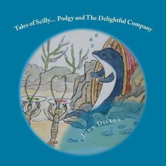 Tales of Scilly: Podgy and The Delightful Company