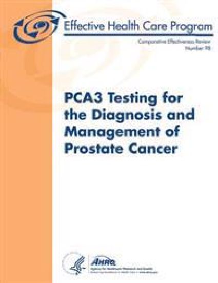 PCA3 Testing for the Diagnosis and Management of Prostate Cancer: Comparative Effectiveness Review Number 98