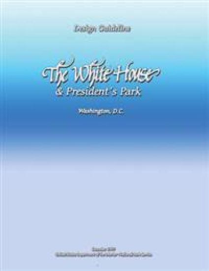 Design Guideline: The White House and President's Park