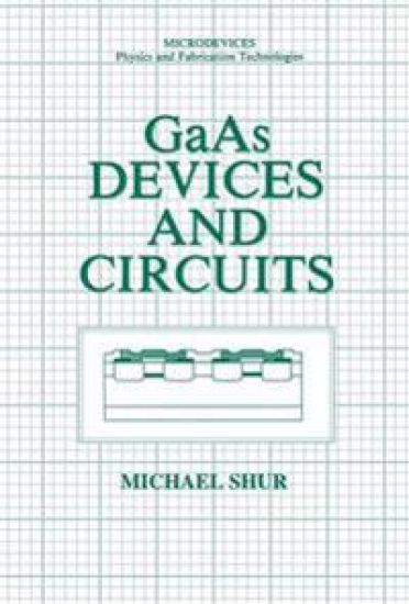 GaAs Devices and Circuits