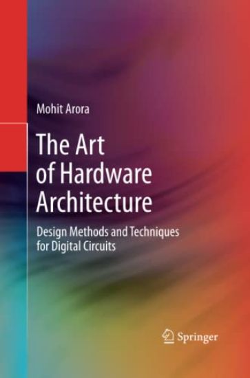 The Art of Hardware Architecture