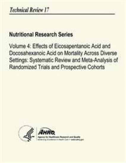 Volume 4: Effects of Eicosapentanoic Acid and Docosahexanoic Acid on Mortality Across Diverse Settings: Systematic Review and Me
