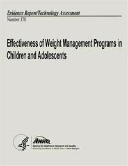 Effectiveness of Weight Management Programs in Children and Adolescents: Evidence Report/Technology Assessment Number 170