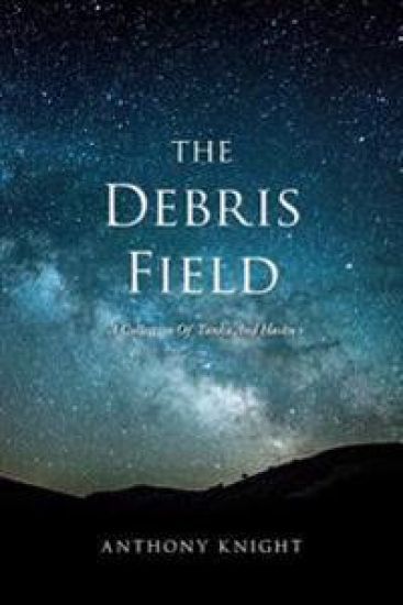 The Debris Field: A Collection Of Tanka And Haiku