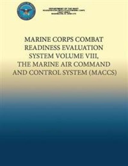 Marine Corps Combat Readiness Evaluation System Volume VIII, The Marine Air Command and Control System