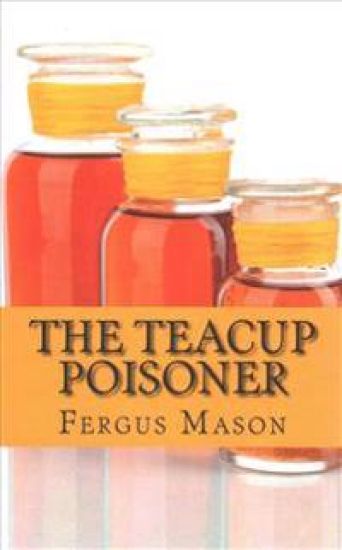The Teacup Poisoner: A Biography of Serial Killer Graham Young