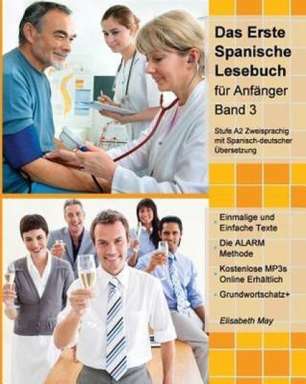 Das Erste Spanische Lesebuch für Anfänger, Band 3: Stufe A2 zweisprachig mit spanisch-deutscher Übersetzung