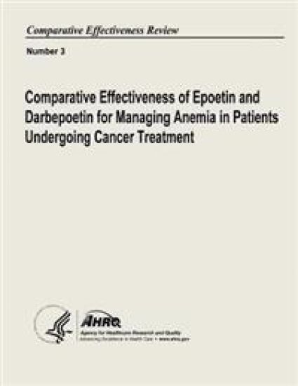 Comparative Effectiveness of Epoetin and Darbepoetin for Managing Anemia in Patients Undergoing Cancer Treatment: Comparative Effectiveness Review Num