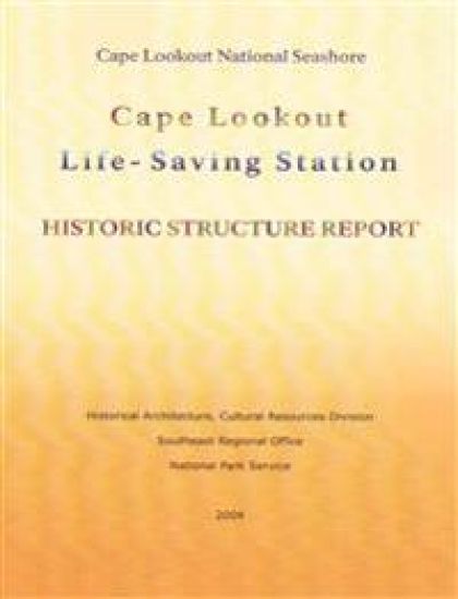 Cape Lookout Life-Saving Station: Historic Structure Report