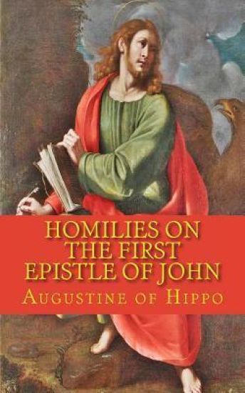 Homilies on the first epistle of John