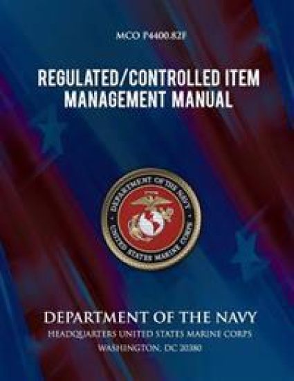 Regulated Controlled Item Management Manual: Marine Corps Unified Material Management System (MUMMS)