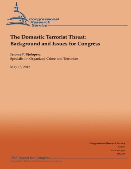 The Domestic Terrorist Threat: Background and Issues for Congress