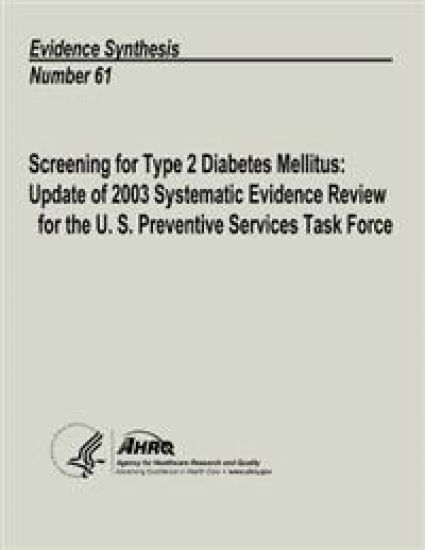 Screening for Type 2 Diabetes Mellitus: Update of 2003 Systematic Evidence Review for the U.S. Preventive Services Task Force: Evidence Synthesis Numb