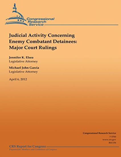 Judicial Activity Concerning Enemy Combatant Detainees: Major Court Rulings