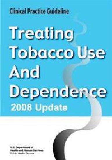 Treating Tobacco Use and Dependence: 2008 Update - Clinical Practice Guideline