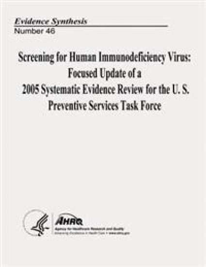 Screening for Human Immunodeficiency Virus: Focused Update of a 2005 Systematic Evidence Review for the U.S. Preventive Services Task Force: Evidence