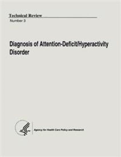 Diagnosis of Attention-Deficit/Hyperactivity Disorder: Technical Review Number 3