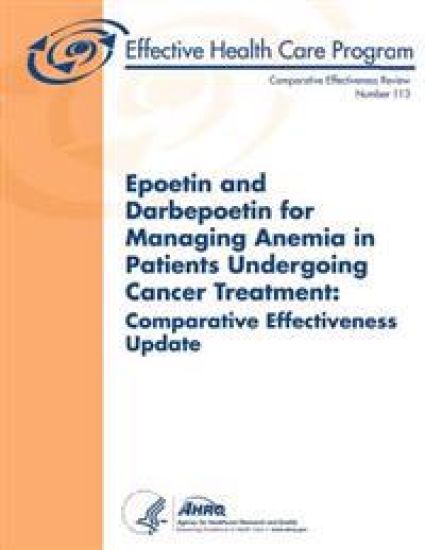 Epoetin and Darbepoetin for Managing Anemia in Patients Undergoing Cancer Treatment: Comparative Effectiveness Update: Comparative Effectiveness Revie