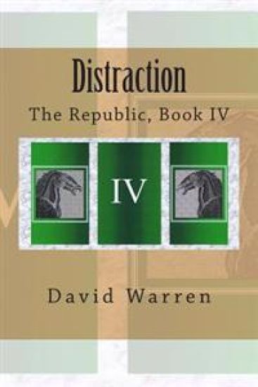 Distraction: The Republic, Book IV