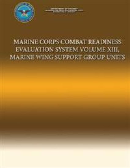 Marine Corps Combat Readiness Evaluation System Volume XIII, Marine Wing Support Group Units