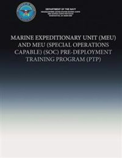 Marine Expeditionary Unit (MEU) and MEU (Special Operations Capable)(SOC) Pre-Deployment Training Program (PTP)