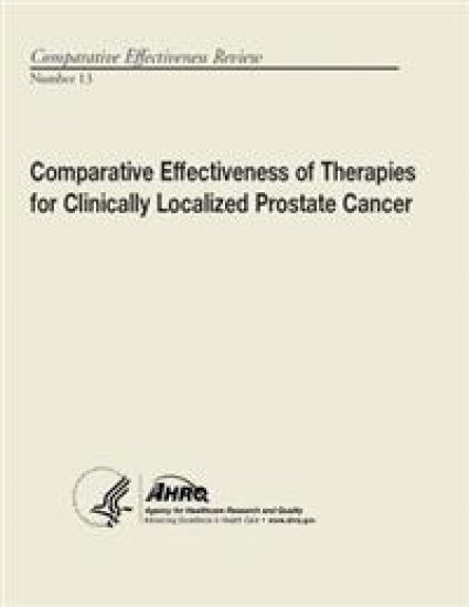 Comparative Effectiveness of Therapies for Clinically Localized Prostate Cancer: Comparative Effectiveness Review Number 13