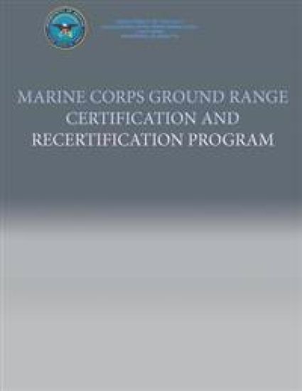 Marine Corps Ground Range Certification and Recertification Program