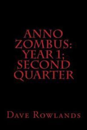 Anno Zombus: Year 1; Second Quarter