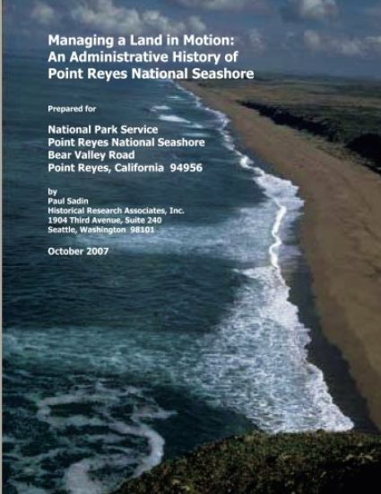 Managing a Land in Motion: An Administrative History of Point Reyes National Seashore