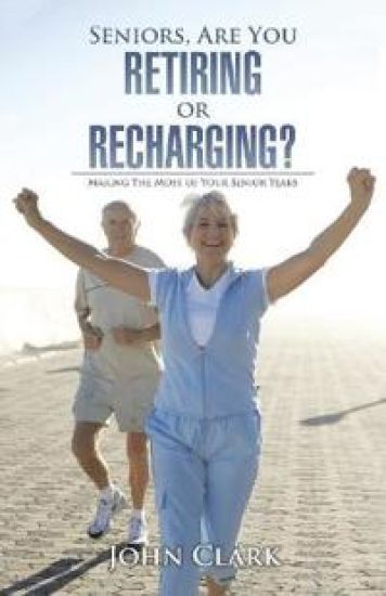 Seniors, Are You Retiring or Recharging?