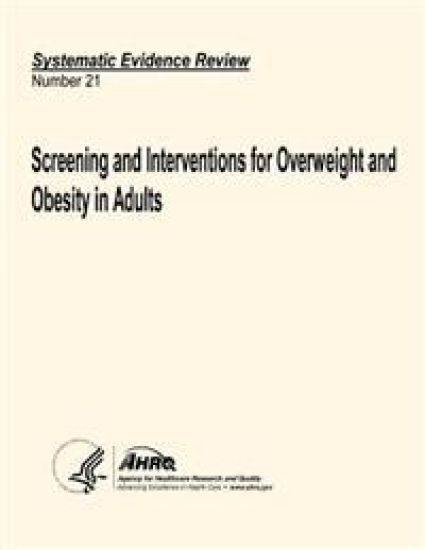 Screening and Interventions for Overweight and Obesity in Adults: Systematic Evidence Review Number 21
