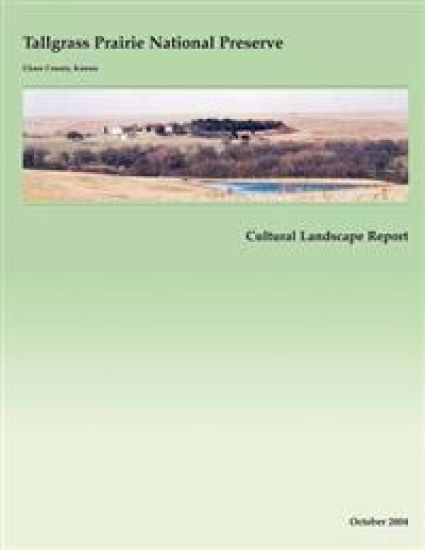 Tallgrass Prairie National Preserve Cultural Landscape Report