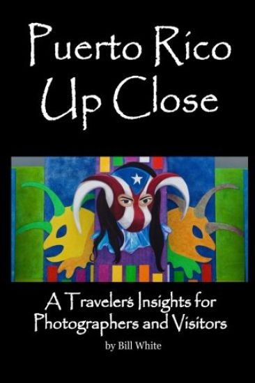 Puerto Rico Up Close: A Traveler's Insights for Photographers and Visitors