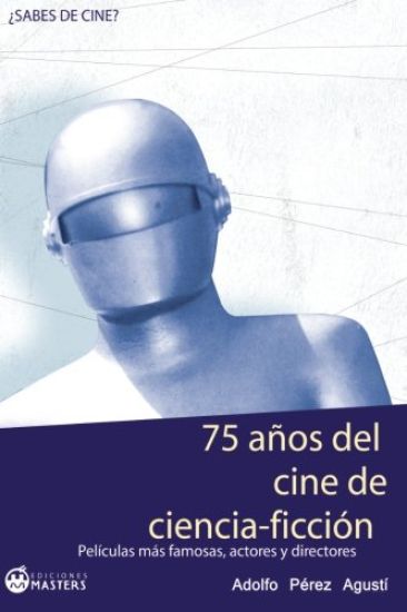 75 Años del cine de CIENCIA FICCIÓN