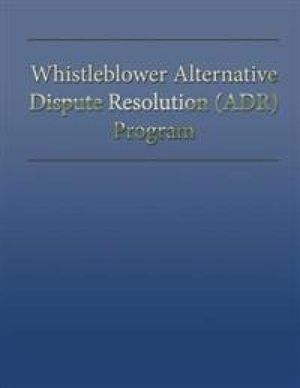Whistleblower Alternative Dispute Resolution (ADR) Program