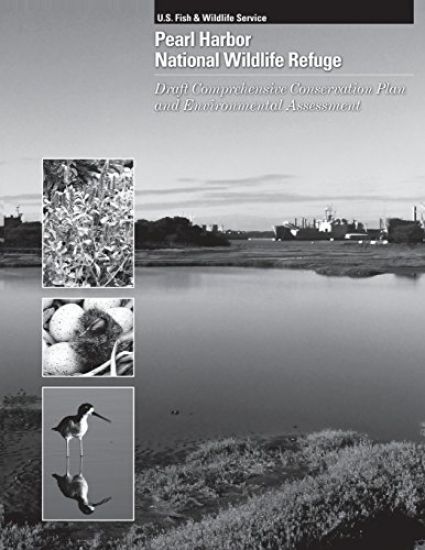 Pearl Harbor National Wildlife Refuge: Draft Comprehensive Conservation Plan and Environment Assessment