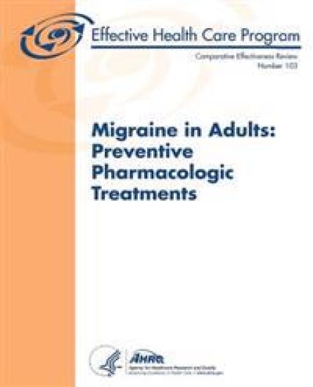 Migraine in Adults: Preventive Pharmacologic Treatments: Comparative Effectiveness Review Number 103