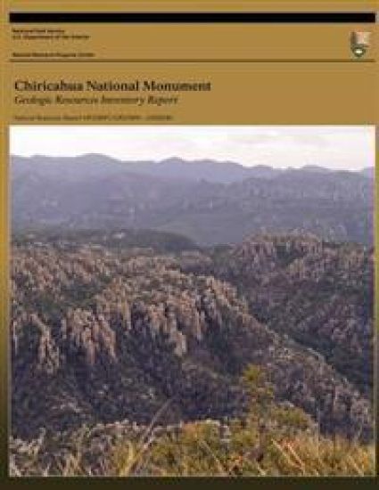 Chiricahua National Monument - Geologic Resources Inventory Report