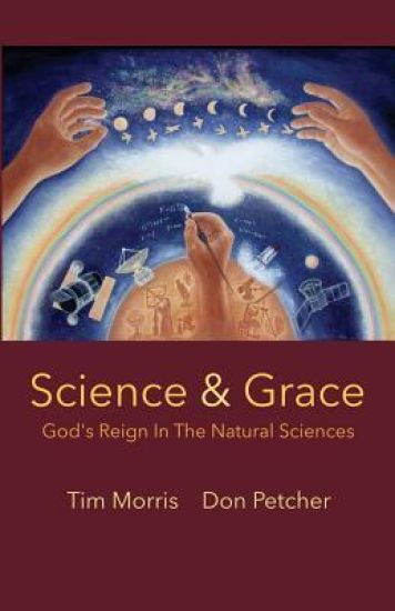 Science & Grace: God's Reign in the Natural Sciences