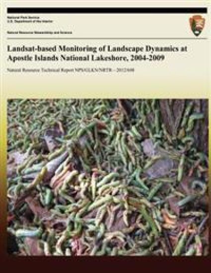 Landsat-based Monitoring of Landscape Dynamics at Apostle Islands National Lakeshore, 2004-2009
