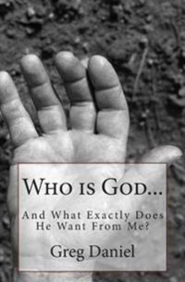 Who is God and What Exactly Does He Want From Me?