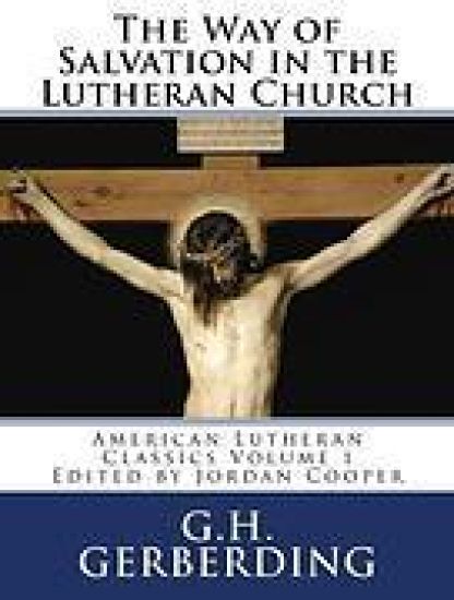 The Way of Salvation in the Lutheran Church