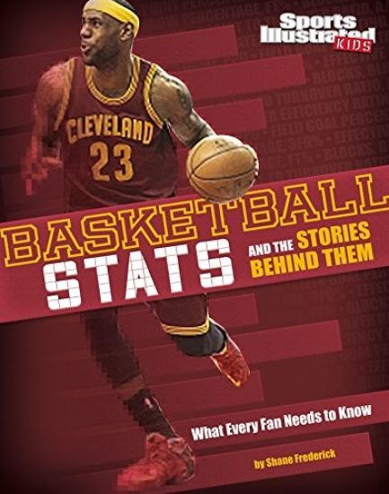 Basketball STATS and the Stories Behind Them: What Every Fan Needs to Know