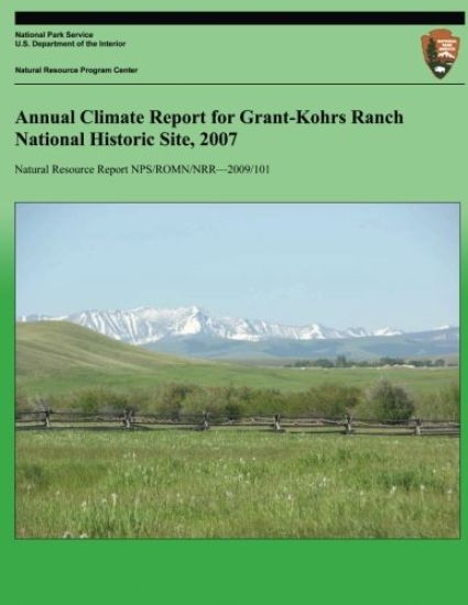 Annual Climate Report for Grant-Kohrs Ranch National Historic Site, 2007