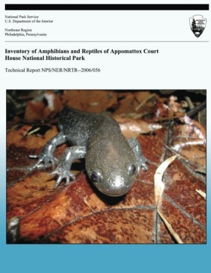 Inventory of Amphibians and Reptiles of Appomattox Court House National Historical Park: Technical Report NPS/NER/NRTR-2006/056