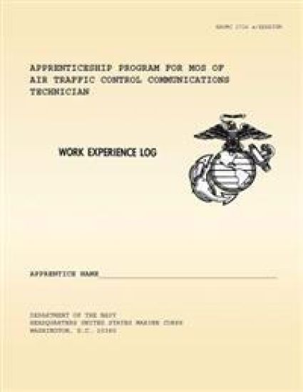 Work Experience Log: Apprenticeship Program for MOS of Air Traffic Control Communications Technicians