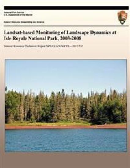 Landsat-based Monitoring of Landscape Dynamics at Isle Royale National Park, 2003-2008